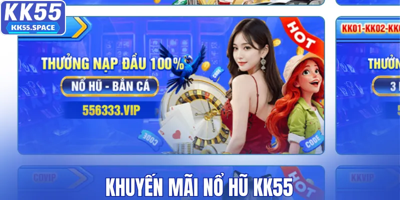 Chương trình ưu đãi nổi bật tại KK55