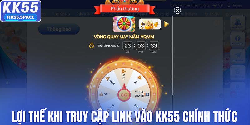 Lợi thế khi truy cập link vào KK55 chính thức