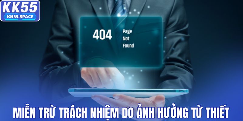 Miễn trừ trách nhiệm do ảnh hưởng từ thiết bị sử dụng