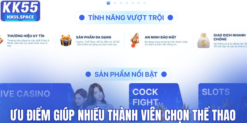 Ưu điểm giúp nhiều thành viên chọn thể thao KK55